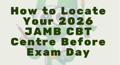 JAMB 2026 Venue Guide: Locate Your Centr...